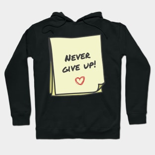 Never give up Hoodie